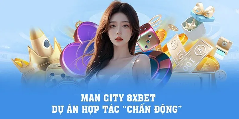 8xbet Man City - Sự Hợp Tác Mang Tính Lịch Sử Và Đầy Chấn Động