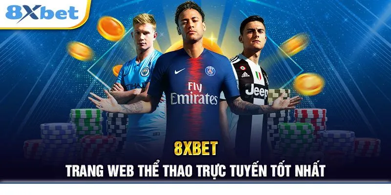 Cập nhật đường link vào 8xbet cho cược thủ